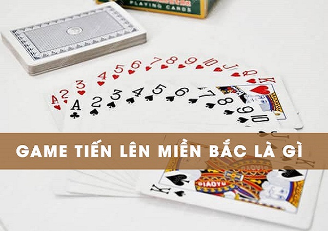Đánh bài Tiến lên kiểu Bắc Đánh bài Tiến lên kiểu Bắc