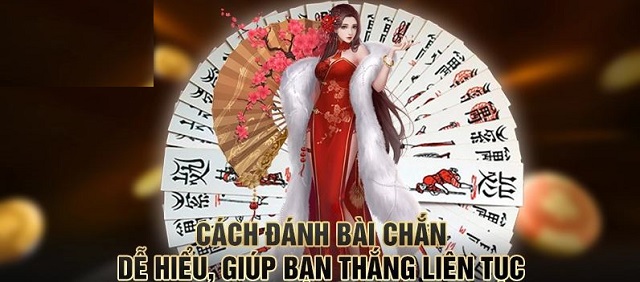 Giới thiệu chi tiết trò chơi game bài Chắn Giới thiệu chi tiết trò chơi game bài Chắn